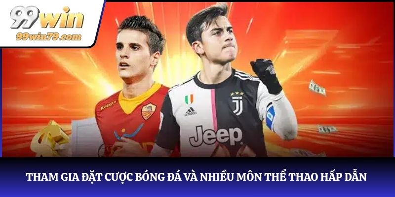 Người chơi tham gia đặt cược bóng đá và nhiều môn thể thao hấp dẫn